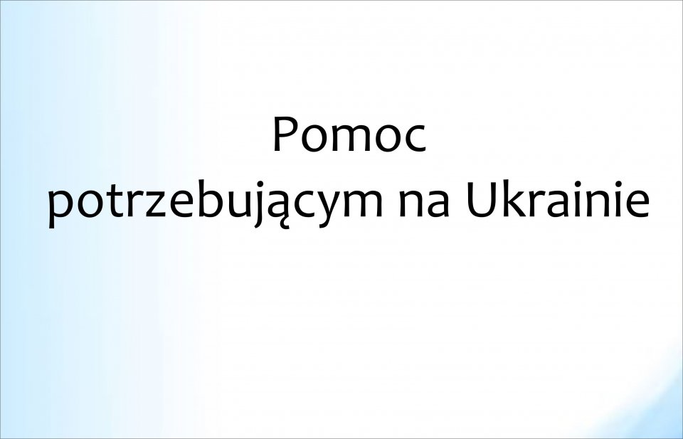 Lista produktów i środków, które mogą być przekazane potrzebującym na Ukrainie (w tym oczekującym przed przejściami granicznymi).